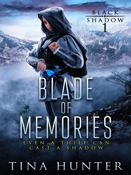 Title details for Blade of Memories by Tina Hunter - Available